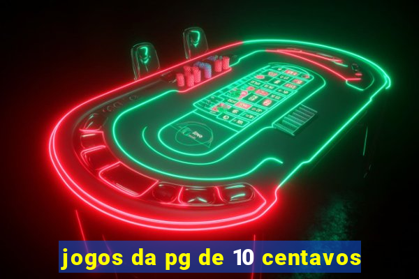 jogos da pg de 10 centavos